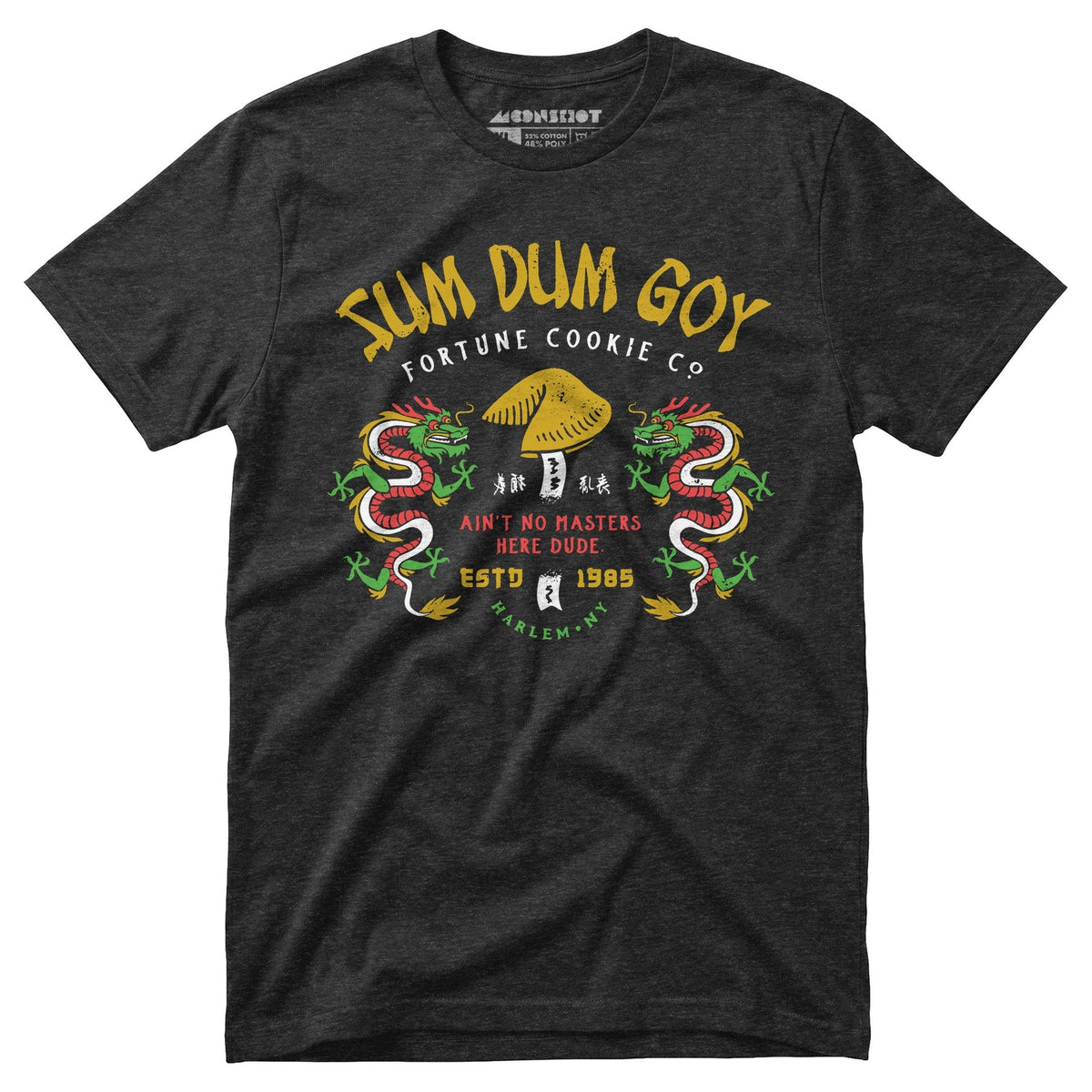 Sum Dum Goy Fortune Cookie Co. - Last Dragon - Unisex T-Shirt