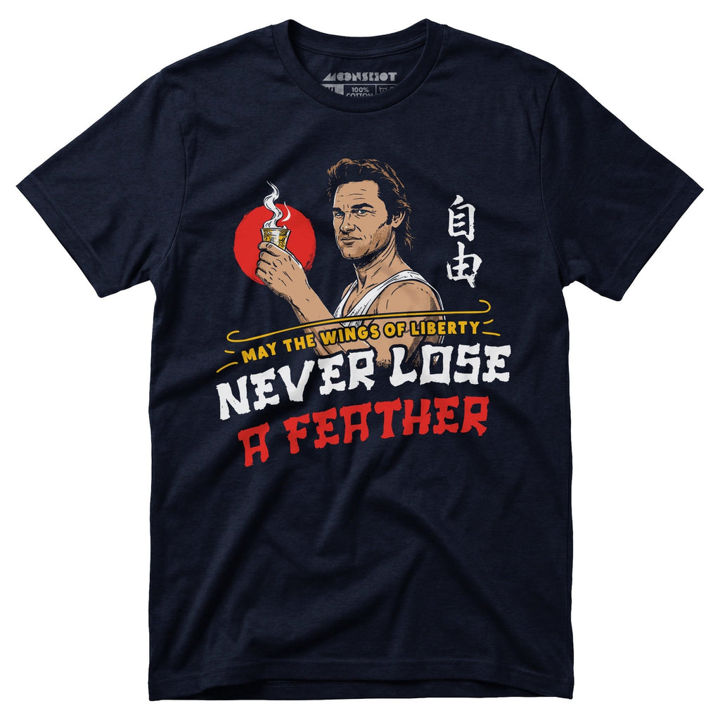 May the Wings of Liberty Never Lose a Feather - Unisex T-Shirt