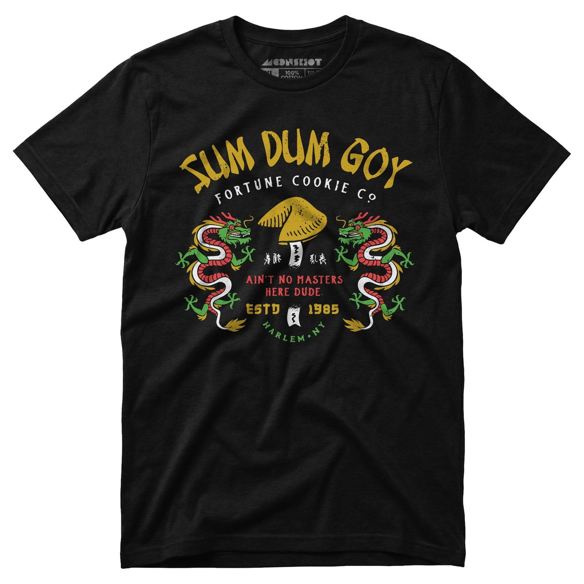 Sum Dum Goy Fortune Cookie Co. - Last Dragon - Unisex T-Shirt