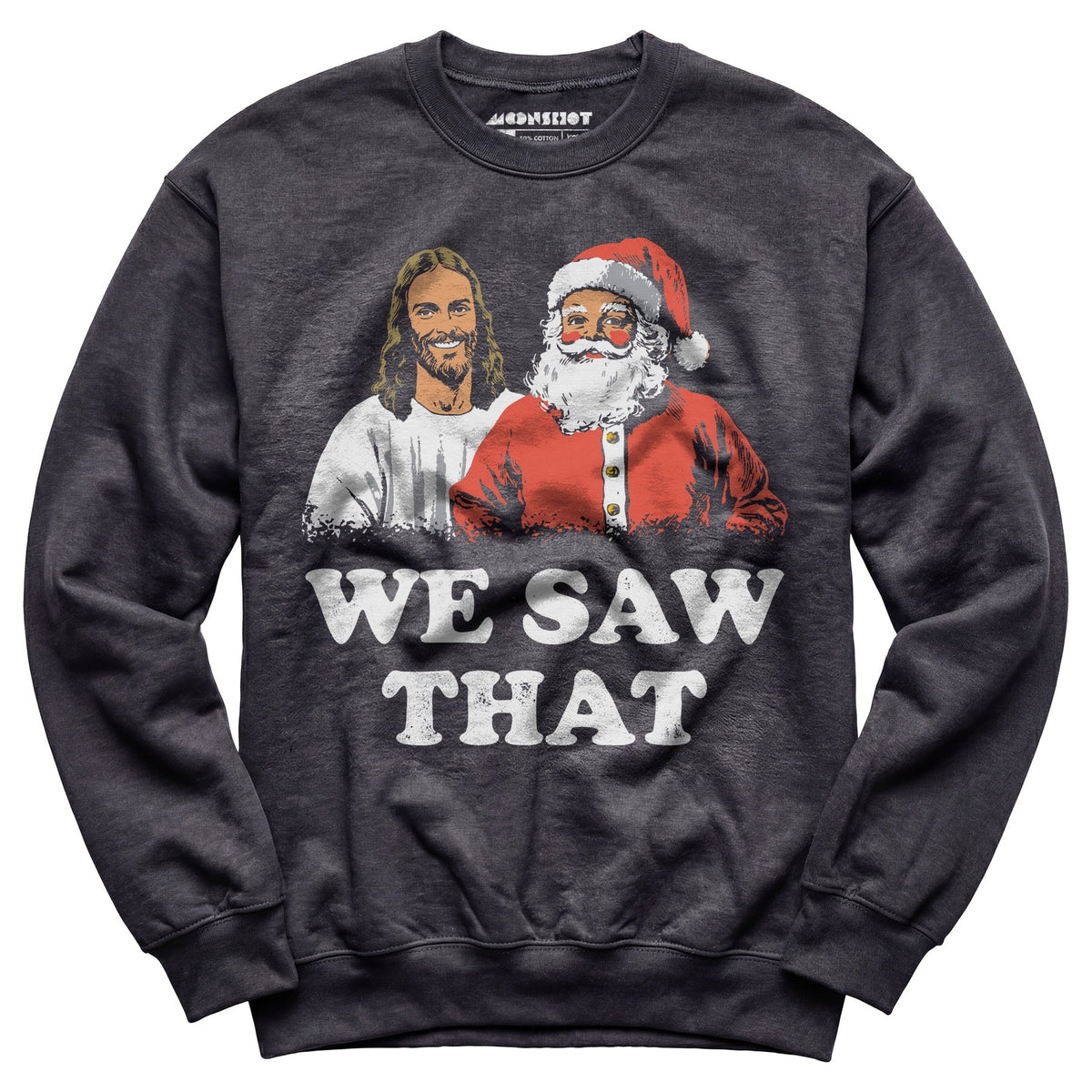 We Saw That - Unisex Sweatshirt