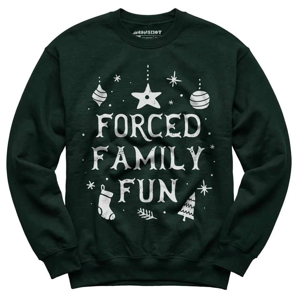 Forced Family Fun - Unisex Sweatshirt