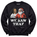 We Saw That - Unisex Sweatshirt