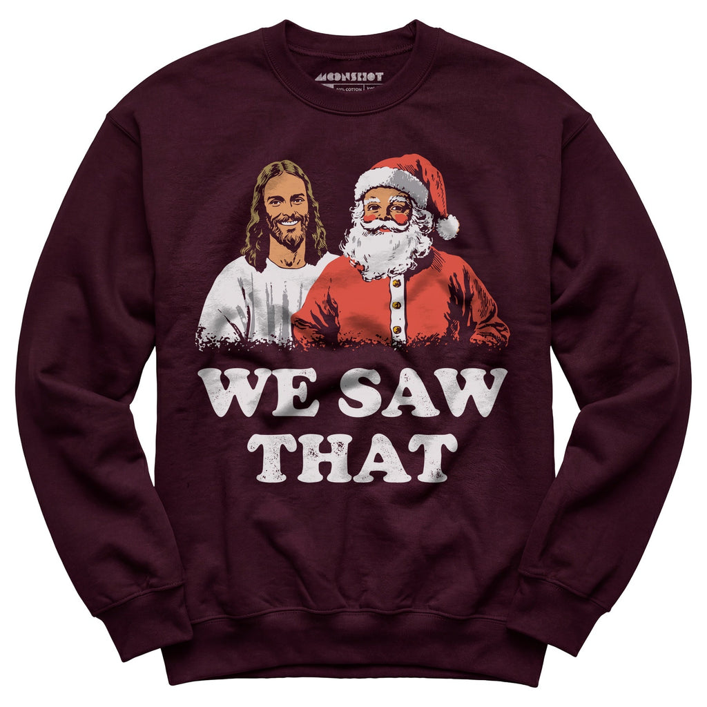 We Saw That - Unisex Sweatshirt